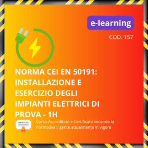 Norma CEI EN 50191: Installazione e Esercizio degli Impianti Elettrici di prova - 1H